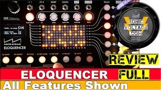 Video thumbnail for Eloquencer Full Review. The Right Eurorack Modular Sequencer For You? by SonicVoltage