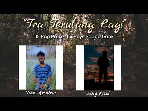 Trakan Terulang Lagi _-_ 03 Rap Present x Boys Squad Gank _-_Official Music]