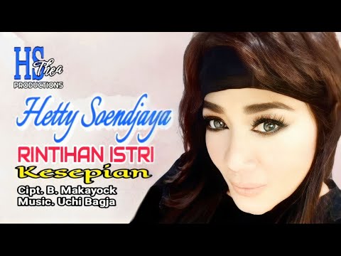 Hetty Soendjaya - Rintihan Istri Kesepian (Official Video Clip)
