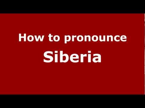 How to Pronounce Siberia - PronounceNames.com