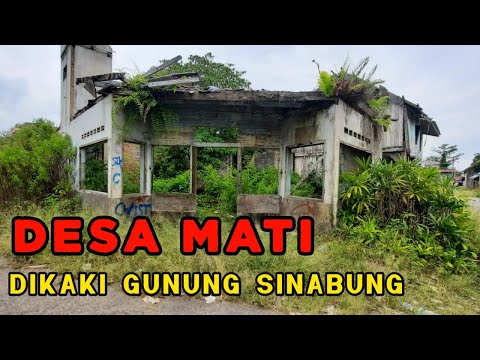 DESA MATI DI KAKI GUNUNG SINABUNG || DESABERASTEPU || BERASTAGI || KARO @Lensatraveling