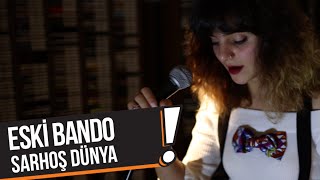 Eski Bando - Sarhoş Dünya (B!P Akustik)