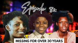 3 Black Teens Not Heard from in Over 30 Years | EP: 80