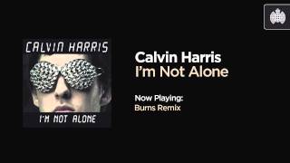 Calvin Harris - I&#39;m Not Alone (Burns Remix)