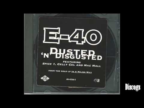 E-40 Feat. Spice 1 Celly Cell & Mac Mall - Dusted 'N' Disgusted (OG)