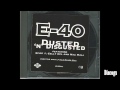 E-40 Feat. Spice 1 Celly Cell & Mac Mall - Dusted 'N' Disgusted (OG)