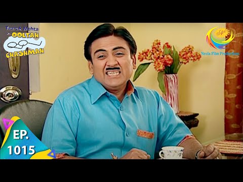Taarak Mehta Ka Ooltah Chashmah - Episode 1015 - Full Episode