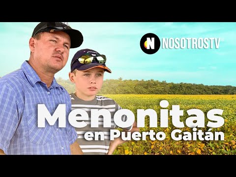 Menonitas en Puerto Gaitán, Meta - Colombia