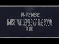 N Tense Raise The Levels Of Da Boom