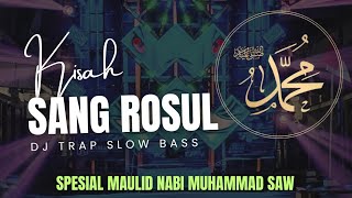 Download lagu DJ KISAH SANG ROSUL || SPESIAL MAULID NABI MUHAMMAD SAW mp3