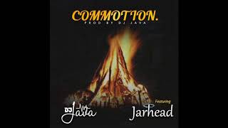 01 DJ Java - Commotion(Prod By DJ Java) Ft Jarhead (Official Audio) 01 DJ Java - Commotion(Prod By DJ Java) Ft Jarhead (Official Audio)