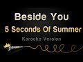5 Seconds Of Summer - Beside You (Karaoke ...