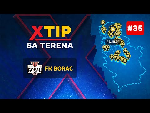 MerkurXtip - Xtip sa terena - FK Borac Šajkaš
