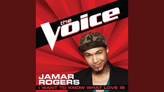 I Want To Know What Love Is (The Voice Performance)