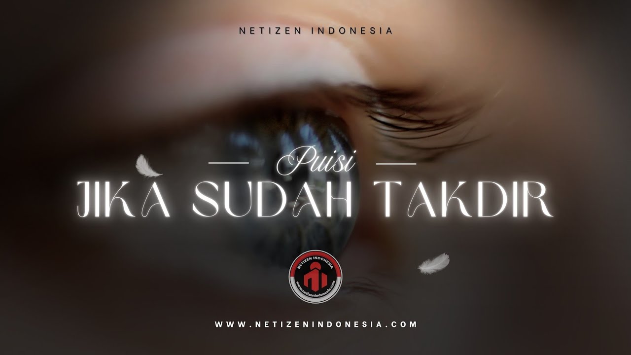 Video Puisi Jika Sudah Takdir