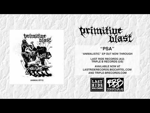 Primitive Blast - PSA
