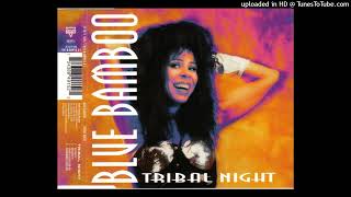 Blue Bamboo - Tribal Night (Roadrunner's Zazoo Mix)