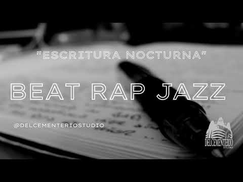 [USO LIBRE] [FREE] Beat Rap Jazz Instrumental Hip Hop - "ESCRITURA NOCTURNA"