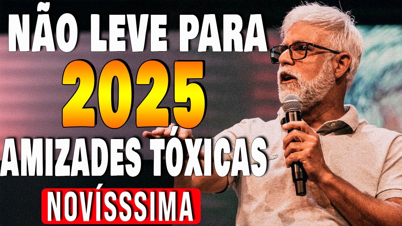 Pr Claudio Duarte: NÃO LEVE para  2025 AMIZADES TÓXICAS |Pregação do pastor Cláudio Duarte 2025