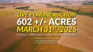 602± Acres Buyer’s Choice Land Auction | Clinton, Montgomery & Tippecanoe Co. IN | March 31, 2026