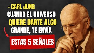 SI RECIBES ESTAS 5 SEÑALES, EL UNIVERSO QUIERE ENTREGARTE ALGO GRANDE | CARL JUNG