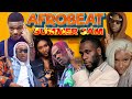 AFROBEAT MIX 2023🔥AFROBEAT SUMMER JAM🔥THE BEST OF AFROBEAT 2023 KIZZ DANIEL,REMA,CKAY,AYRA,RUGER & +