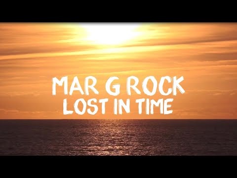 Mar G Rock - Lost In Time (Extended Mix) (Lyric Video)