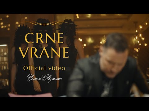 NENAD BLIZANAC - CRNE VRANE [OFFICIAL VIDEO]