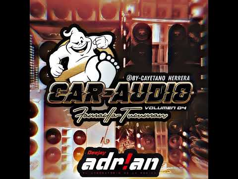 CD CAR AUDIO FAMAILLA TUCUMAN ARGENTINA VOL 04 BY DJ ADRIAN 