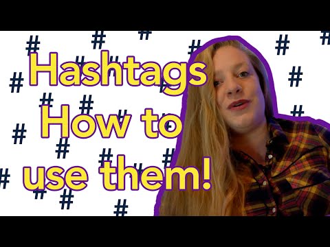 Hashtags | How to use them!
