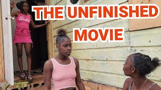 THE UNFINISHED MOVIES //NEW JAMAICAN MOVIE 2025//PFS FILMS