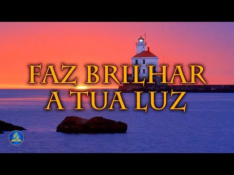 Faz Brilhar A Tua Luz video