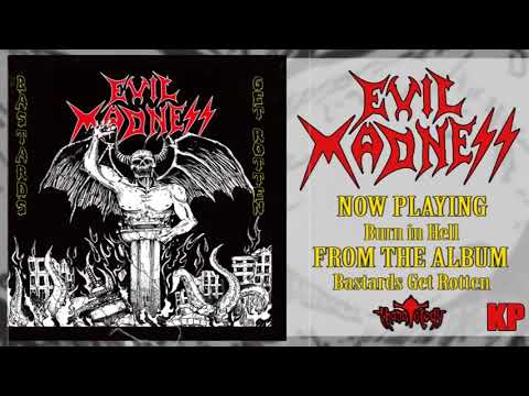 Evil Madness - Bastards Get Rotten (Full Album Stream)
