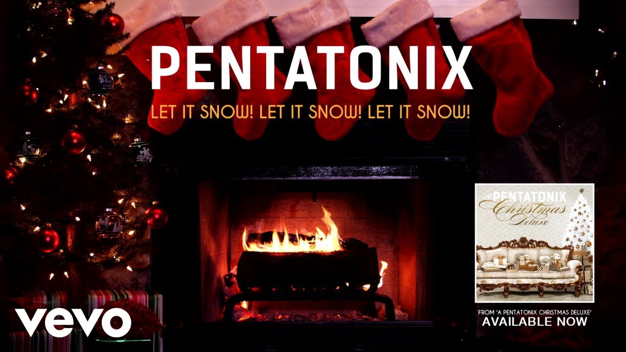 Pentatonix - Lad det sne! Lad det sne! Lad det sne! (Yule Log Audio)