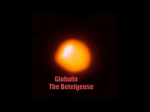 Globalix - The Betelgeuse // 2019