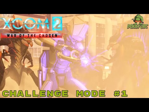 Reddit Army Xcom 2 WoTC  "Challenge Mode 1" War of the Chosen Let's Play