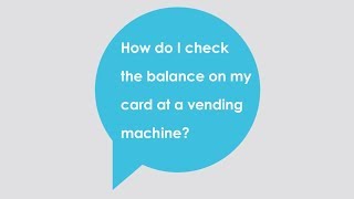 How do I check the balance on my Card at a vending machine