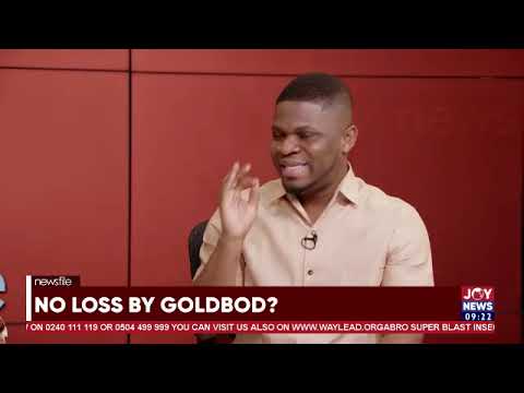 No loss by GOLDBOD?: Sammy Gyamfi addresses GoldBod losses, Afenyo-Markin & other key issues