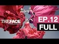 The Face Thailand Season 3 : Episode 12 [Full] : 22 เมษายน 256