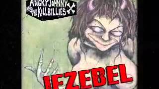 Angry Johnny &amp; The Killbillies &quot;Jezebel&quot;