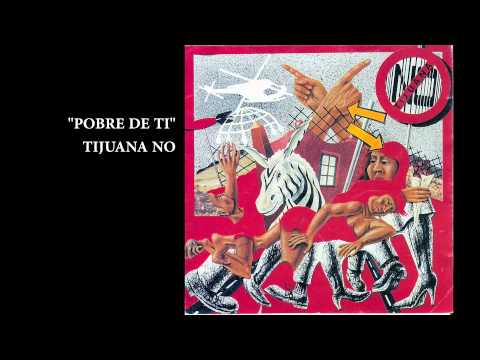 Pobre de Ti - Tijuana No