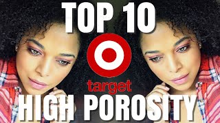 MY TOP 10 from TARGET for HIGH POROSITY NATURAL HAIR | TOP 10 STORES SERIES | MelissaQ