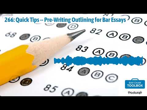 266: Quick Tips -- Pre-Writing Outlining for Bar Essays | The Bar Exam Toolbox Podcast: Pass the...