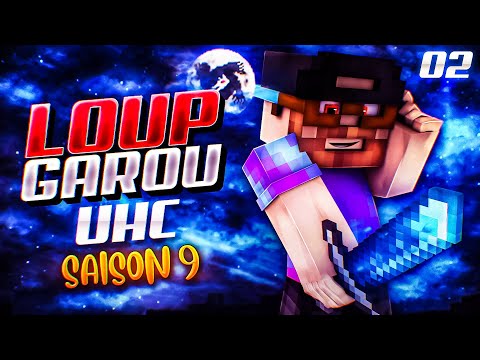 LOUP-GAROU UHC 9 : Un rôle compliqué ?! #02