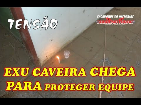 TENSÃO - EXU CAVEIRA CHEGA PARA PROTEGER EQUIPE