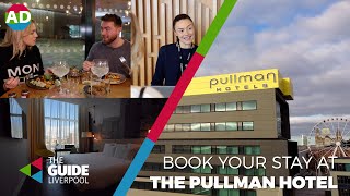 Visit The Pullman Hotel on Liverpool's iconic waterfront | The Guide Liverpool