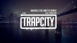 Blue Foundation - Bonfires (The Ninetys Remix)