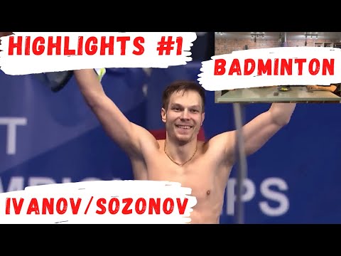 Best moments | Ivan Sozonov/Vladimir Ivanov | European  Championships | BADMINTON