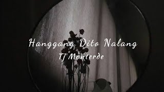 tj monterde - hanggang dito nalang (lyrics)