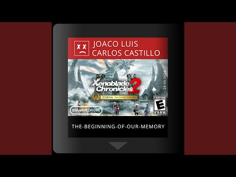The Beginning of our Memory (Xenoblade Chronicles 2 Torna - The Golden Country)